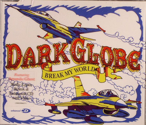 Dark Globe Featuring Amanda Ghost : Break My World (CD, Single, Enh)