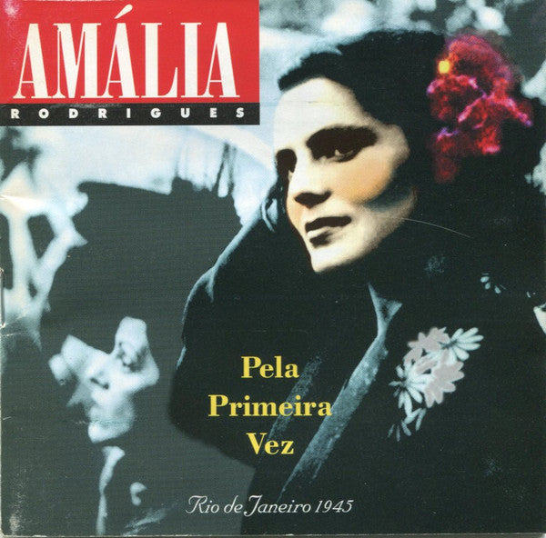 Amália Rodrigues : Pela Primeira Vez - Rio De Janeiro 1945 (CD, Comp, RE)