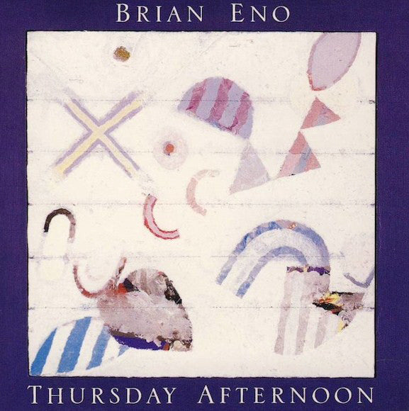 Brian Eno : Thursday Afternoon (CD, Album)