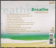 Load image into Gallery viewer, Various : Breathe (Relaxing Bossa) (CD, Comp)
