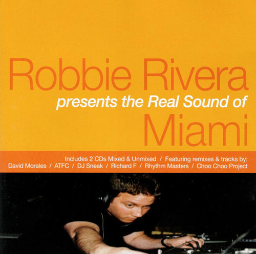 Robbie Rivera : The Real Sound Of Miami (CD, Comp, Mixed + CD, Comp)
