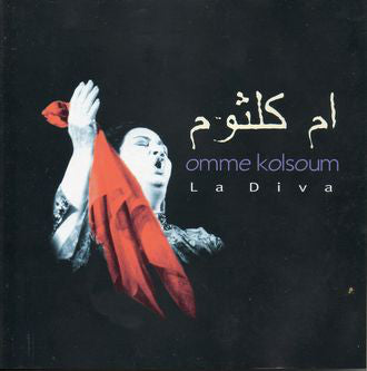 أم كلثوم* = Omme Kolsoum* : La Diva (CD, Comp)