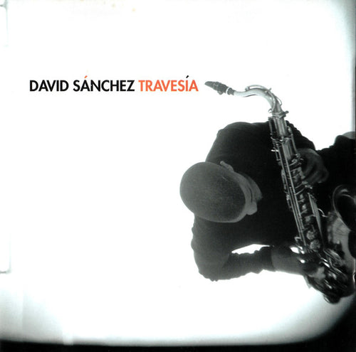 David Sánchez* : Travesía (CD, Album)