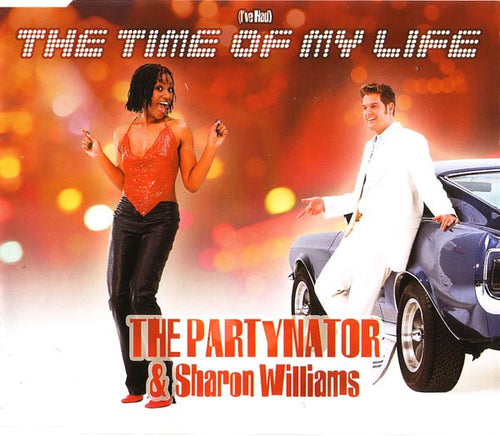 The Partynator & Sharon Williams : (I've Had) The Time Of My Life (CD, Maxi, Enh)