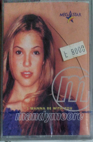 Mandy Moore : I Wanna Be With You (Cass, Album)
