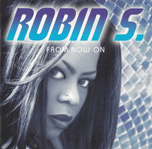 Load image into Gallery viewer, Robin S. : From Now On (CD, Album)
