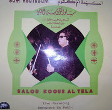 Load image into Gallery viewer, Oum Koulsoum* = أم كلثوم* : Salou Koous Al Tela (LP)
