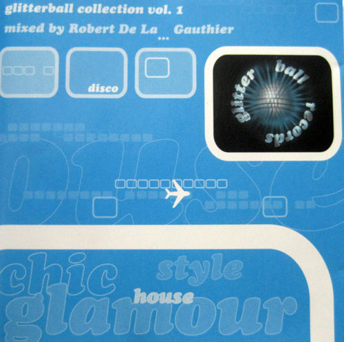 Robert De La... Gauthier : Glitterball Collection Vol. 1 (CD, Comp, Mixed)