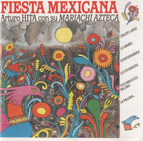 Arturo Hita con su mariachi azteca : Fiesta Mexicana (CD, Album)