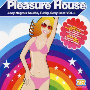 Joey Negro : Pleasure House: Joey Negro's Soulful, Funky, Sexy Best Vol 3 (CD, Comp, Mixed + CD, Comp)