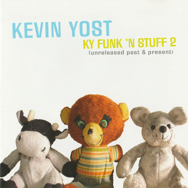 Kevin Yost : KY Funk 'N Stuff 2 (Unreleased Past & Present) (CD, Album)