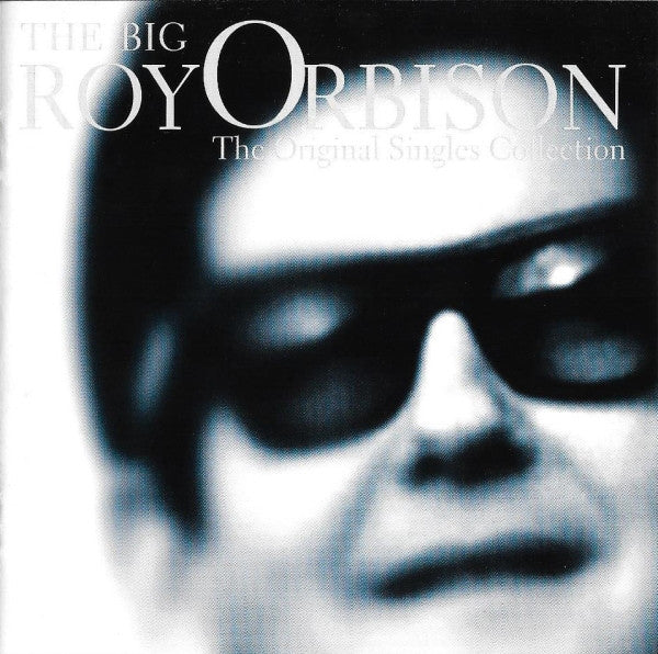 Roy Orbison : The Big O: The Original Singles Collection (2xCD, Comp)