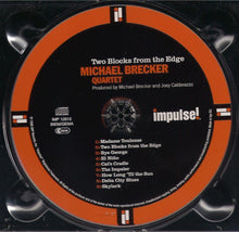 Load image into Gallery viewer, Michael Brecker : Two Blocks From The Edge (CD, Album, Dig)

