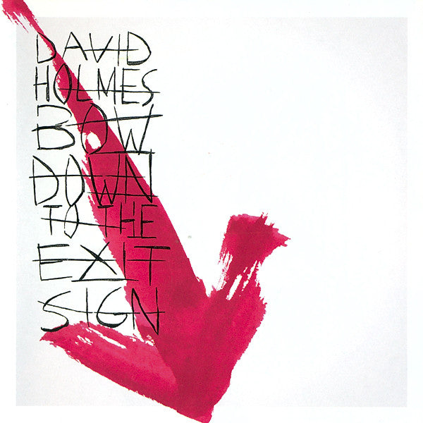 David Holmes : Bow Down To The Exit Sign (CD, Album)