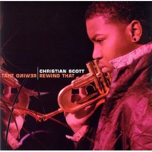 Christian Scott (2) : Rewind That (CD, Album)