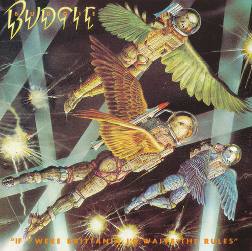 Budgie : If I Were Brittania I'd Waive The Rules (CD, Album, RE, RP)