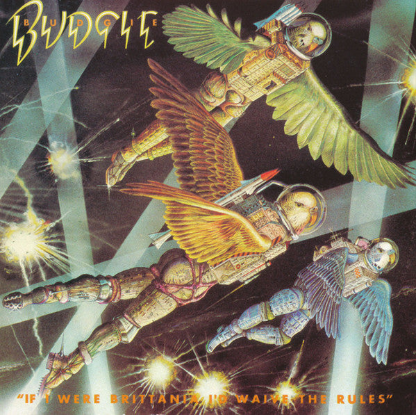 Budgie : If I Were Brittania I'd Waive The Rules (CD, Album, RE, RP)