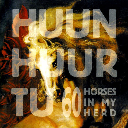 Huun-Huur-Tu : 60 Horses In My Herd (CD, Album, RE)