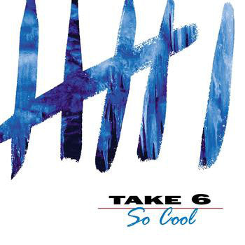Take 6 : So Cool (HDCD, Album)