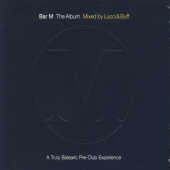Lucci* & Buff* : Bar M The Album: A Truly Balearic Pre-Club Experience (2xCD, Comp, Mixed)