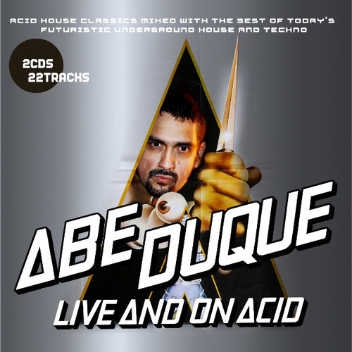 Abe Duque : Live And On Acid (2xCD, Mixed)