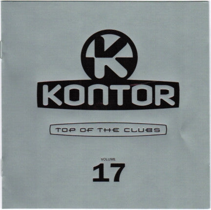 Various : Kontor - Top Of The Clubs Volume 17 (2xCD, Comp, Copy Prot., Mixed)