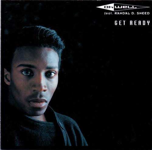 Oh Well Feat. Randal D. Sneed* : Get Ready (CD, Album)