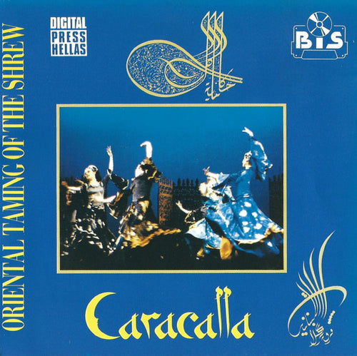 فرقة كركلا اللبنانية* = Caracalla* : حكاية كل زمان = Oriental Taming Of The Shrew (CD, Album)