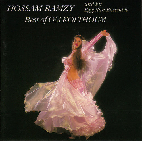 Hossam Ramzy And His Egyptian Ensemble* : Best Of Om Kolthoum (CD, Album)