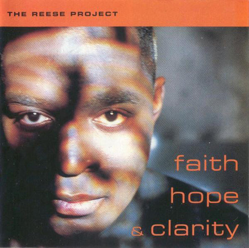 The Reese Project : Faith Hope & Clarity (CD, Album)