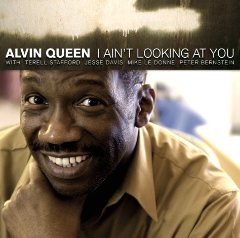 Alvin Queen : I Ain't Looking At You (CD, Album)