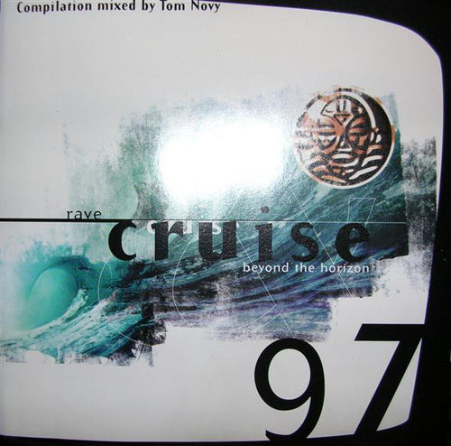 Tom Novy : Rave & Cruise 97 - Beyond The Horizon (CD, Comp, Mixed)
