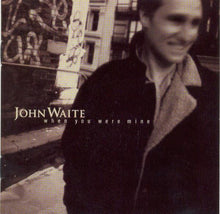 Load image into Gallery viewer, John Waite : When You Were Mine (CD, Album)
