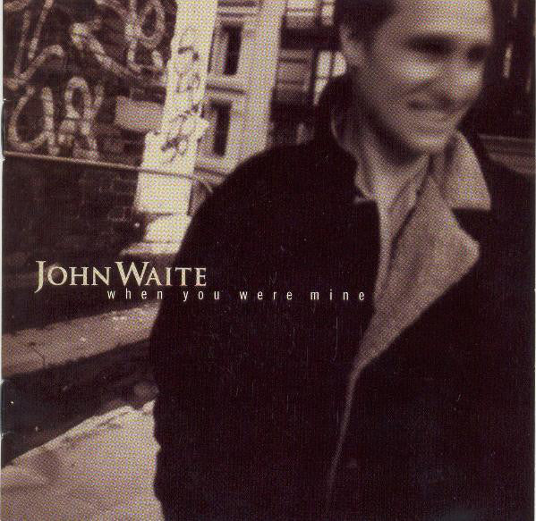 John Waite : When You Were Mine (CD, Album)