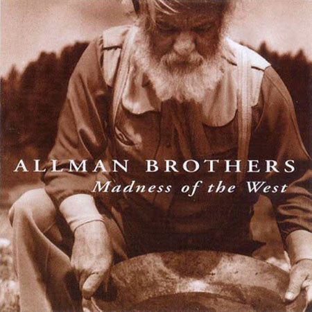 Allman Brothers* : Madness Of The West (CD, Album, Comp, RE)