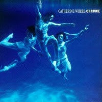 Catherine Wheel : Chrome (CD, Album)