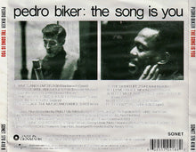 Load image into Gallery viewer, Pedro Biker : The Song Is You (CD, Album, RE)

