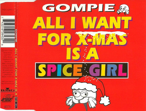 Gompie : All I Want For X-Mas Is A Spice Girl (CD, Single)
