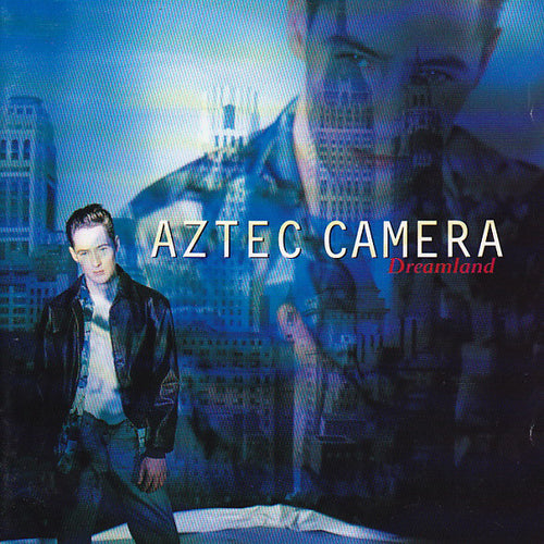 Aztec Camera : Dreamland (CD, Album)