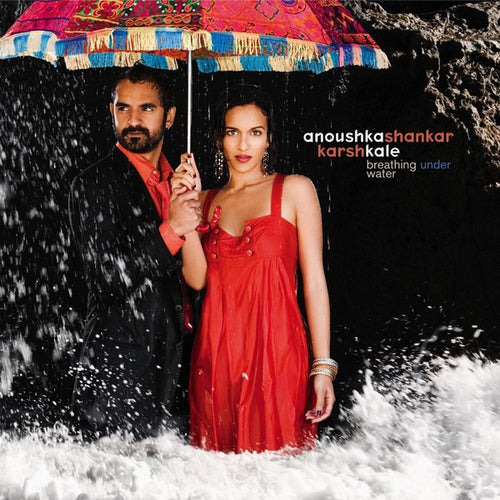 Anoushka Shankar / Karsh Kale : Breathing Under Water (CD, Album)