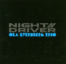 Load image into Gallery viewer, Ola Kvernberg Trio : Night//Driver (CD, Album)
