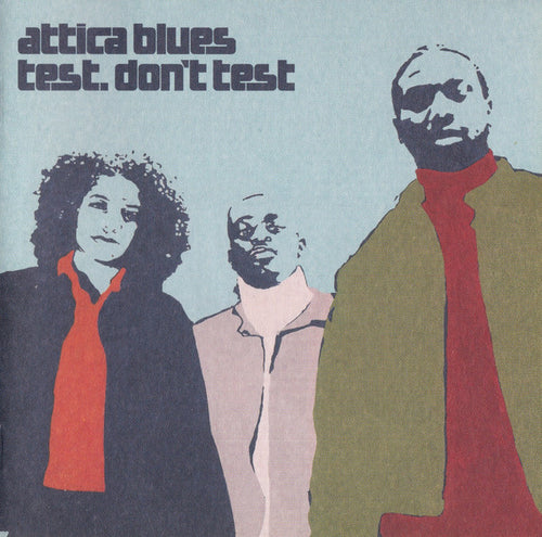 Attica Blues : Test. Don't Test (CD, Album)