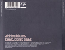 Load image into Gallery viewer, Attica Blues : Test. Don&#39;t Test (CD, Album)
