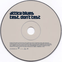 Load image into Gallery viewer, Attica Blues : Test. Don&#39;t Test (CD, Album)
