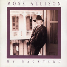 Load image into Gallery viewer, Mose Allison : My Backyard (CD, Album)
