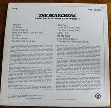 Load image into Gallery viewer, The Searchers : Take Me For What I&#39;m Worth (LP, Album, Mono)
