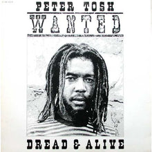 Load image into Gallery viewer, Peter Tosh : Wanted Dread &amp; Alive (LP, Album)
