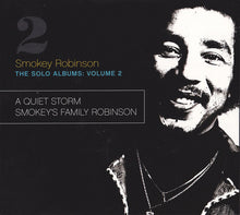 Load image into Gallery viewer, Smokey Robinson : The Solo Albums: Volume 2: A Quiet Storm / Smokey's Family Robinson (CD, Comp, RE)
