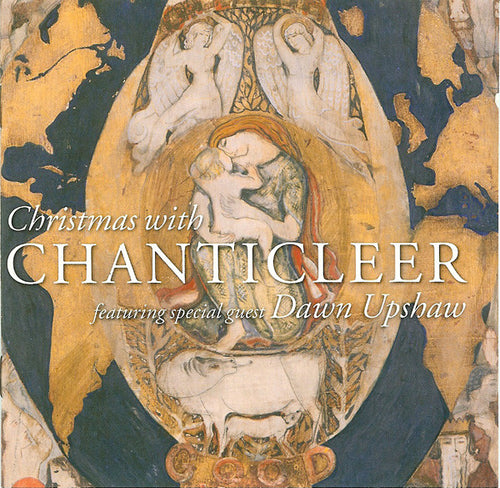 Chanticleer Featuring Special Guest Dawn Upshaw : Christmas With Chanticleer (CD, Album)