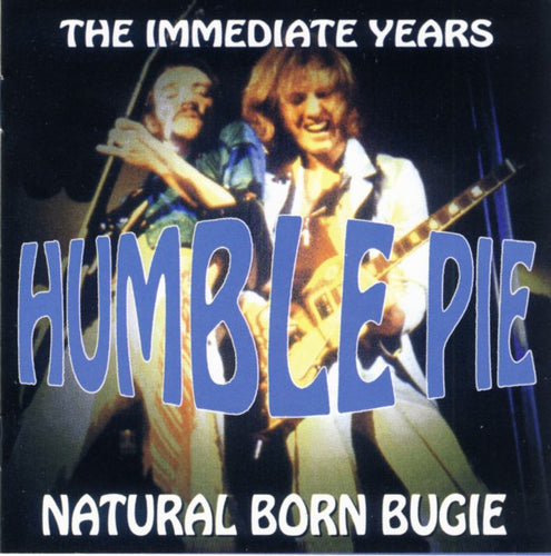 Humble Pie : Natural Born Bugie - The Immediate Years (2xCD, Comp, RE)